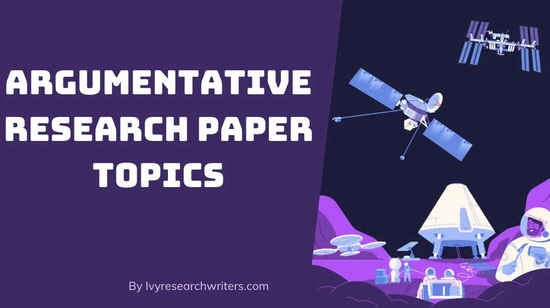 Argumentative Research Paper Topics