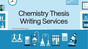 Chemistry Thesis Writing Services